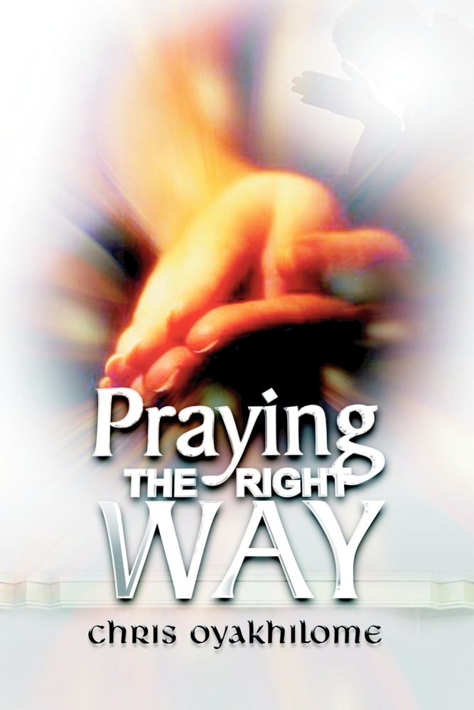 Praying the Right Way - The Bible Outlet